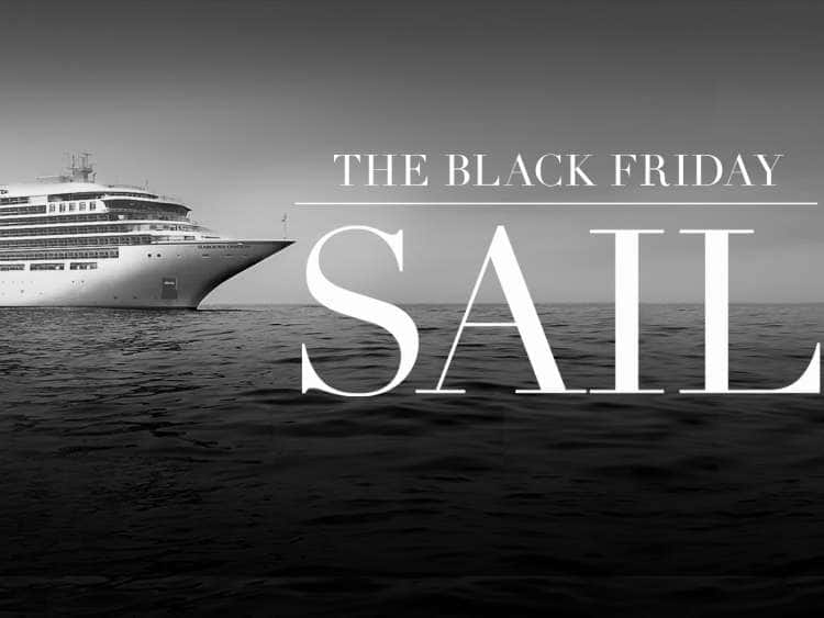Seabourn Black Friday Sail Black Friday Sale UltraLuxury Cruises